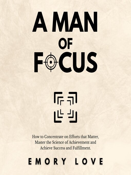 Title details for A Man of Focus by Emory Love - Wait list